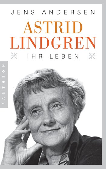 „Astrid Lindgren. Ihr Leben“ von Jens Andersen