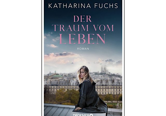 „Der Traum vom Leben“ von Katharina Fuchs