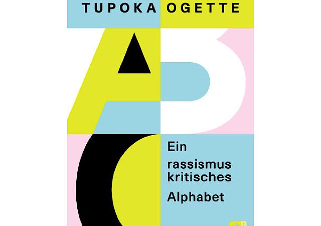 „Ein rassismuskritisches Alphabet“ von Tupoka Ogette