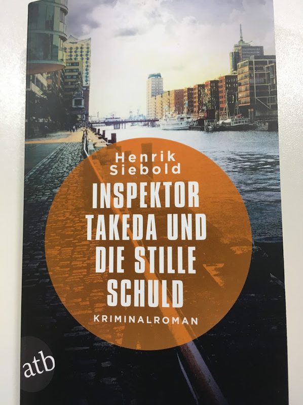 „Inspektor Takeda und die stille Schuld“ von Henrik Siebold