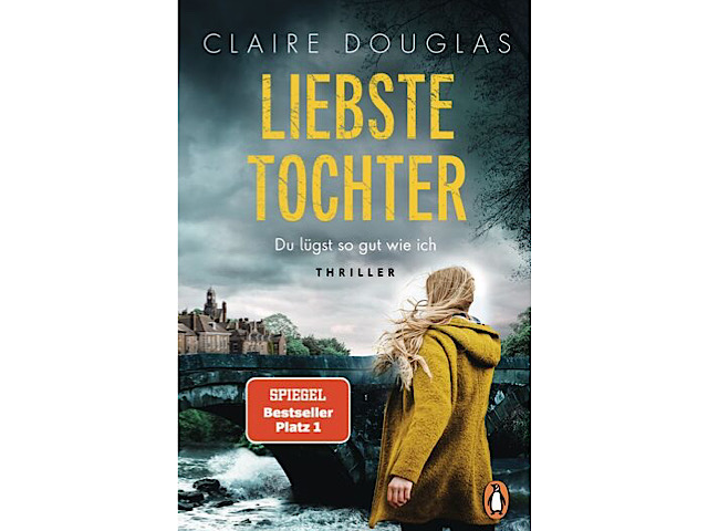 „Liebste Tochter – Du lügst so gut wie ich“ von Claire Douglas